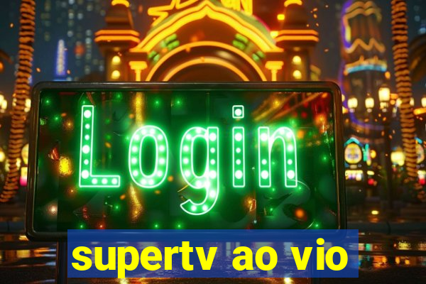 supertv ao vio