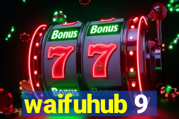 waifuhub 9