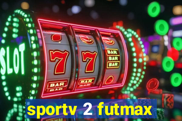 sportv 2 futmax