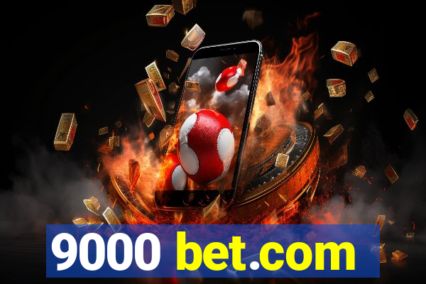 9000 bet.com