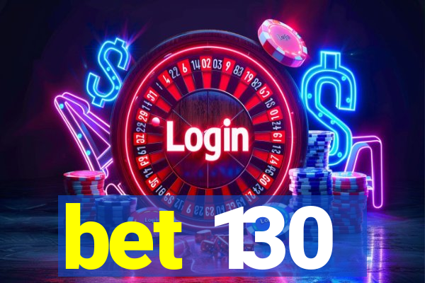 bet 130