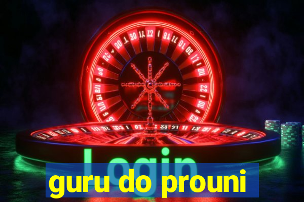 guru do prouni