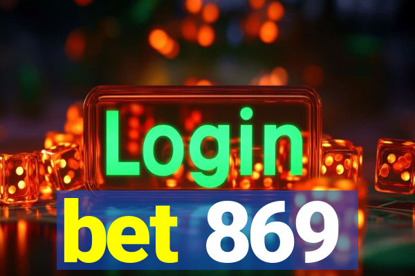 bet 869