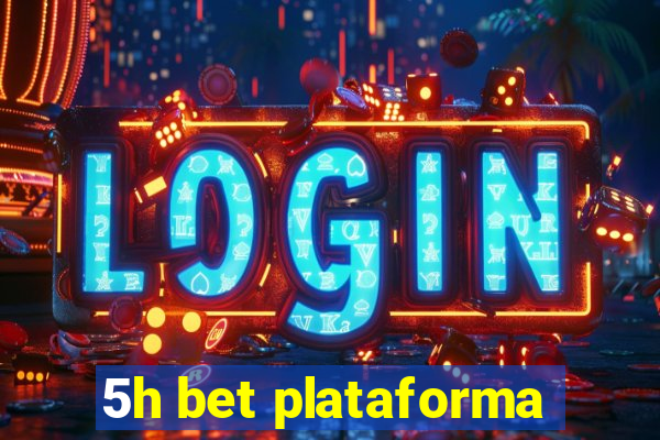 5h bet plataforma