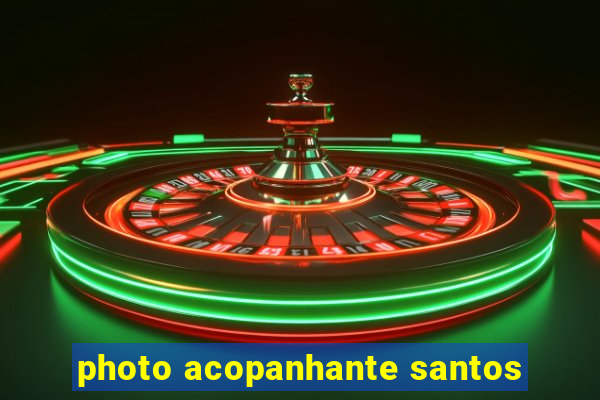 photo acopanhante santos