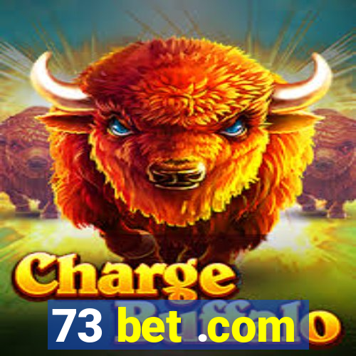 73 bet .com