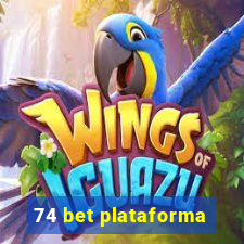 74 bet plataforma