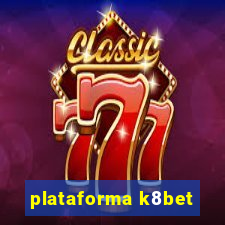 plataforma k8bet