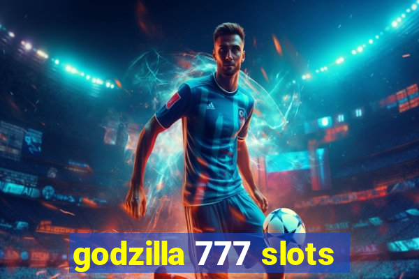 godzilla 777 slots