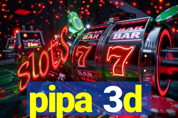 pipa 3d