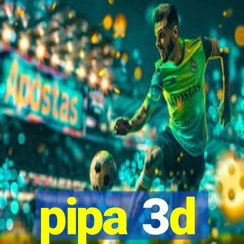 pipa 3d