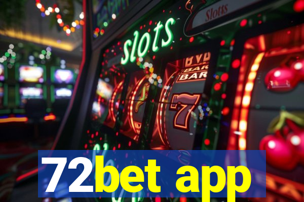 72bet app