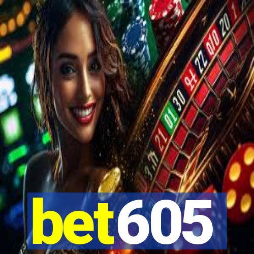 bet605