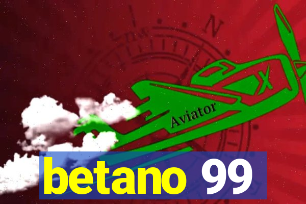 betano 99