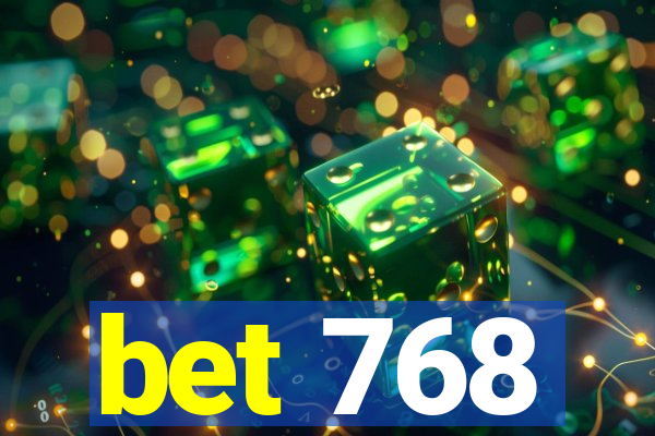 bet 768