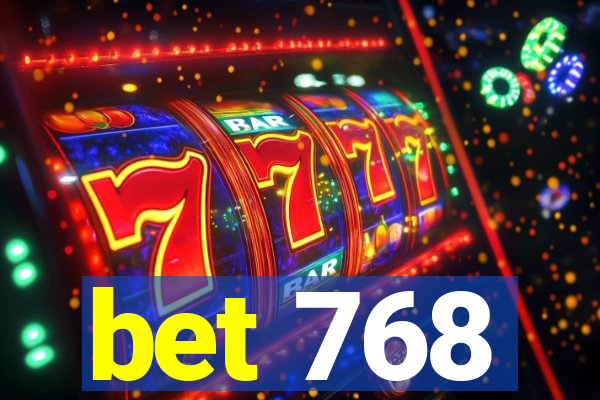 bet 768