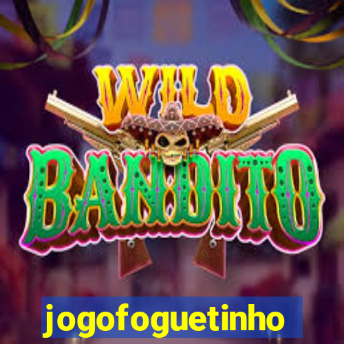 jogofoguetinho