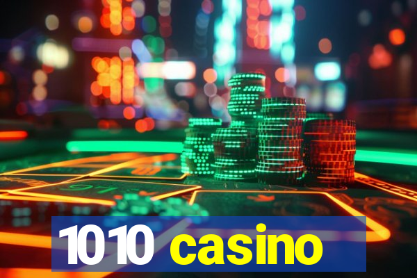 1010 casino