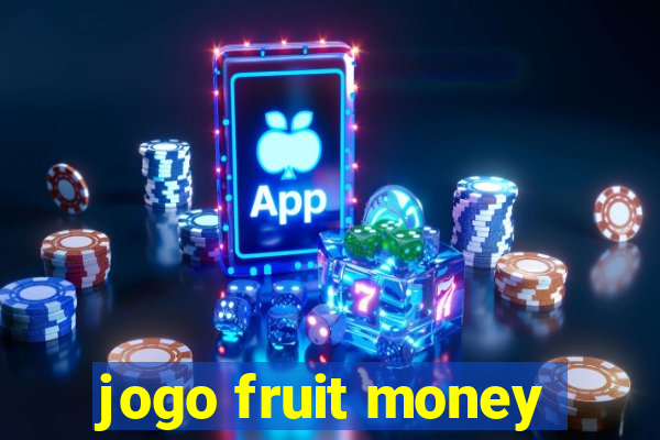 jogo fruit money