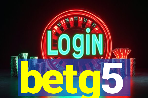 betg5