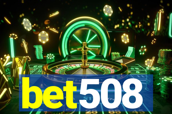 bet508