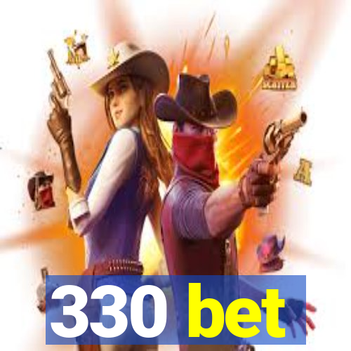 330 bet