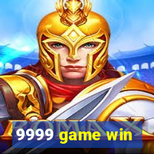 9999 game win