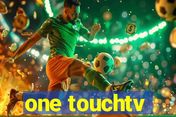 one touchtv