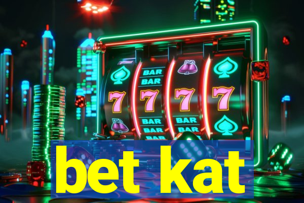 bet kat