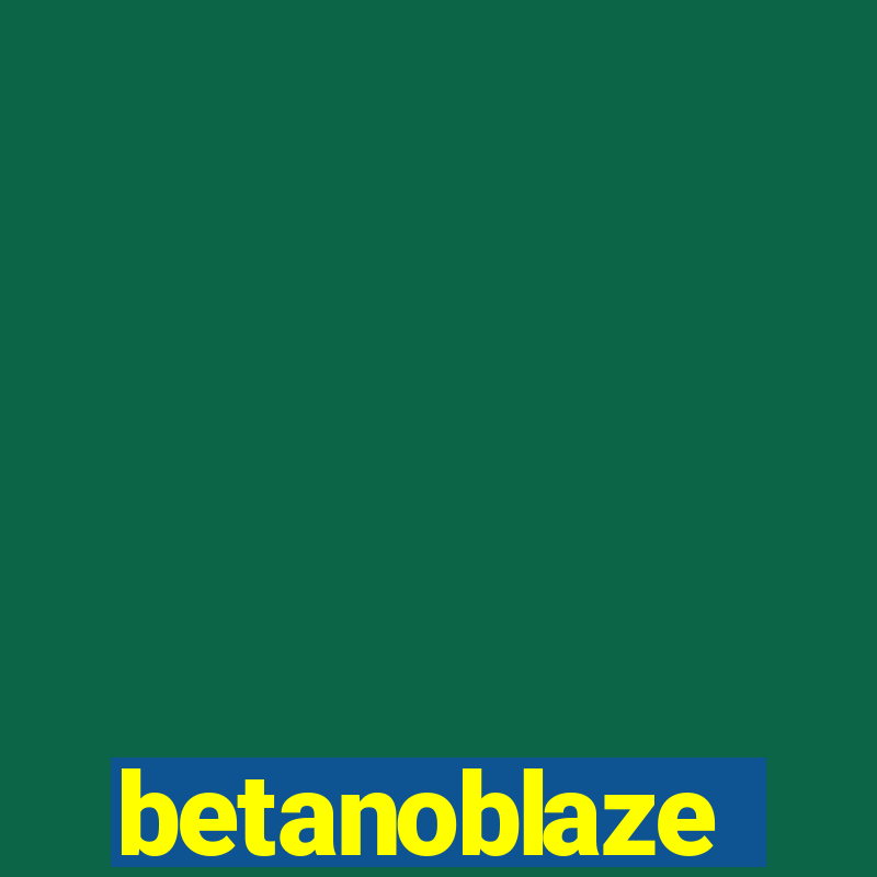 betanoblaze