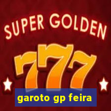 garoto gp feira