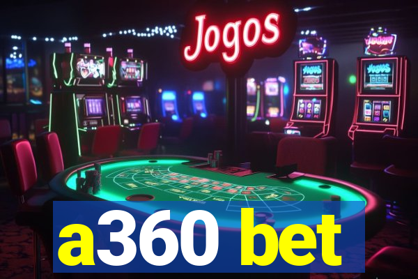 a360 bet