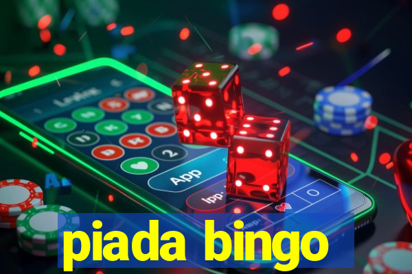 piada bingo