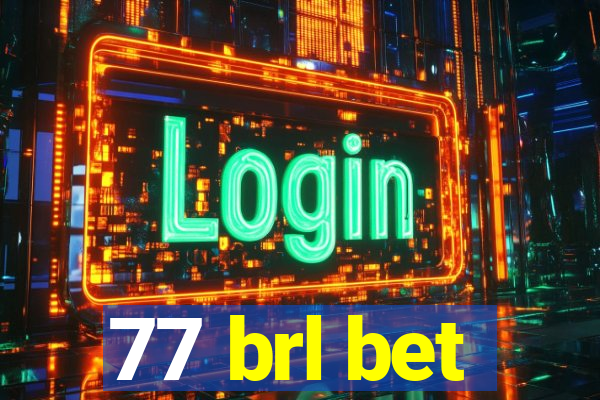 77 brl bet