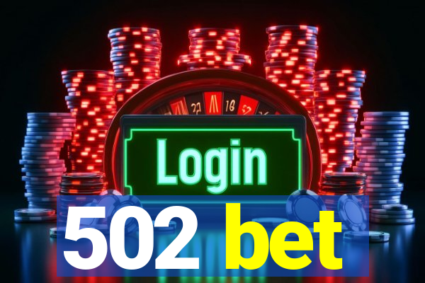 502 bet