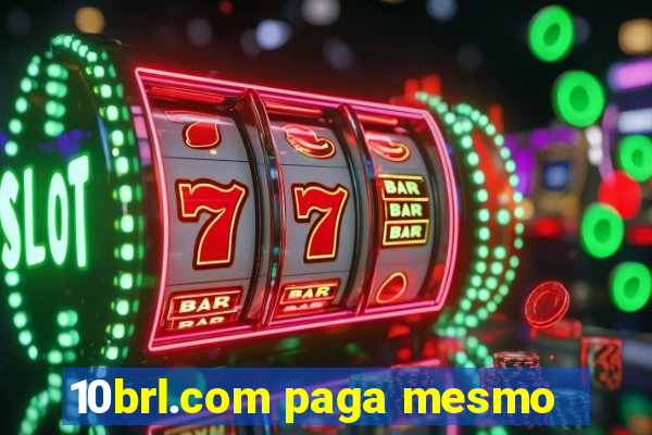 10brl.com paga mesmo