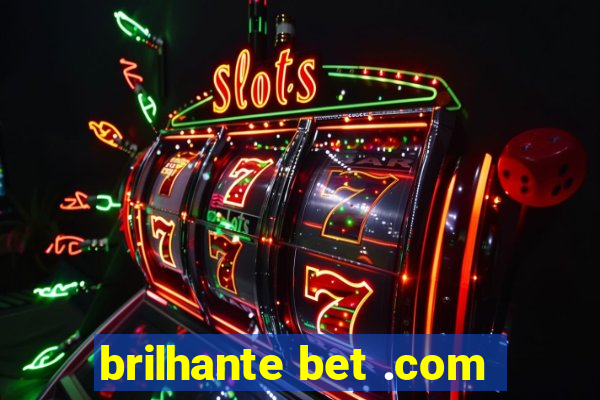 brilhante bet .com