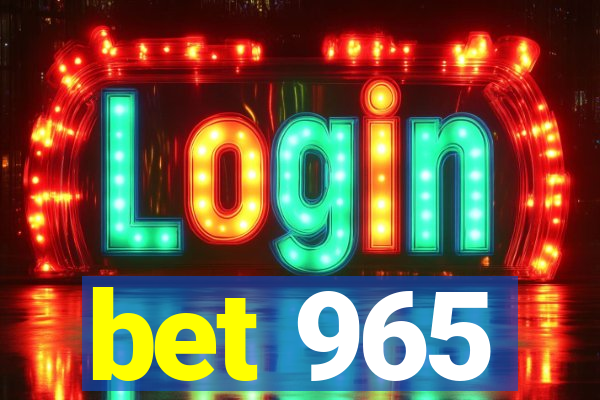 bet 965