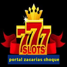 portal zacarias choque