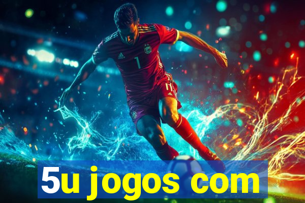 5u jogos com