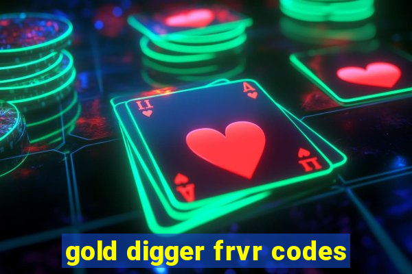 gold digger frvr codes