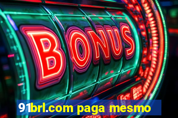 91brl.com paga mesmo