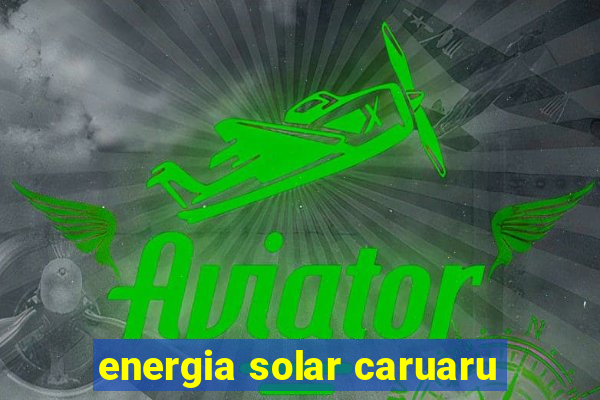 energia solar caruaru