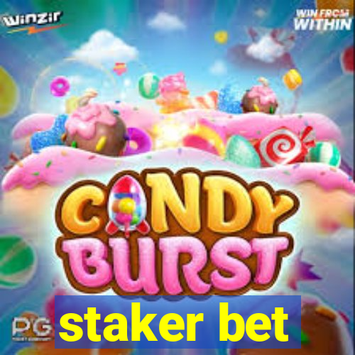 staker bet