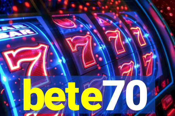 bete70