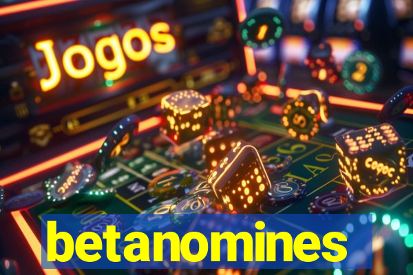 betanomines