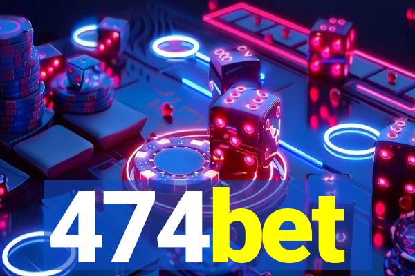 474bet