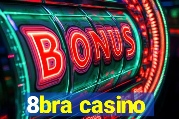 8bra casino