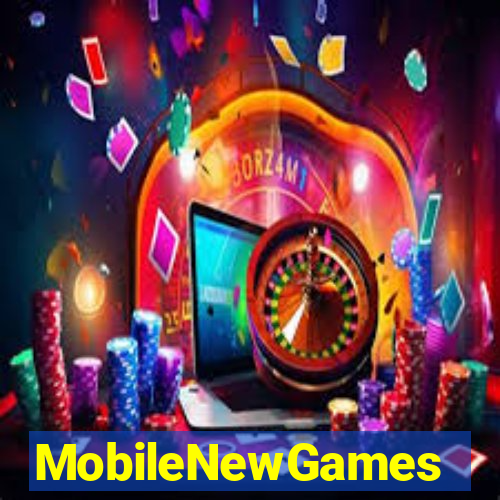 MobileNewGames