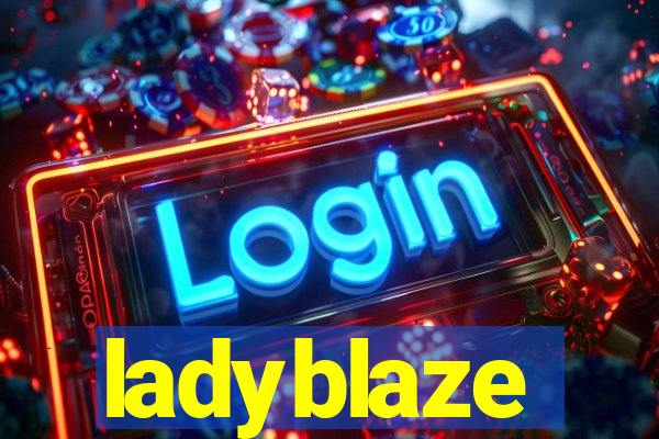 ladyblaze